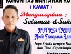 Selamat HUT ke-2 Media Transparan Lampung: KAWAT Dukung Kualitas Jurnalistik di Lampung